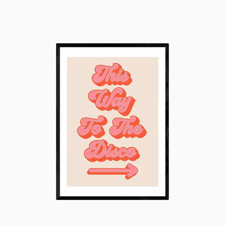 This Way to the Disco Graphic Print