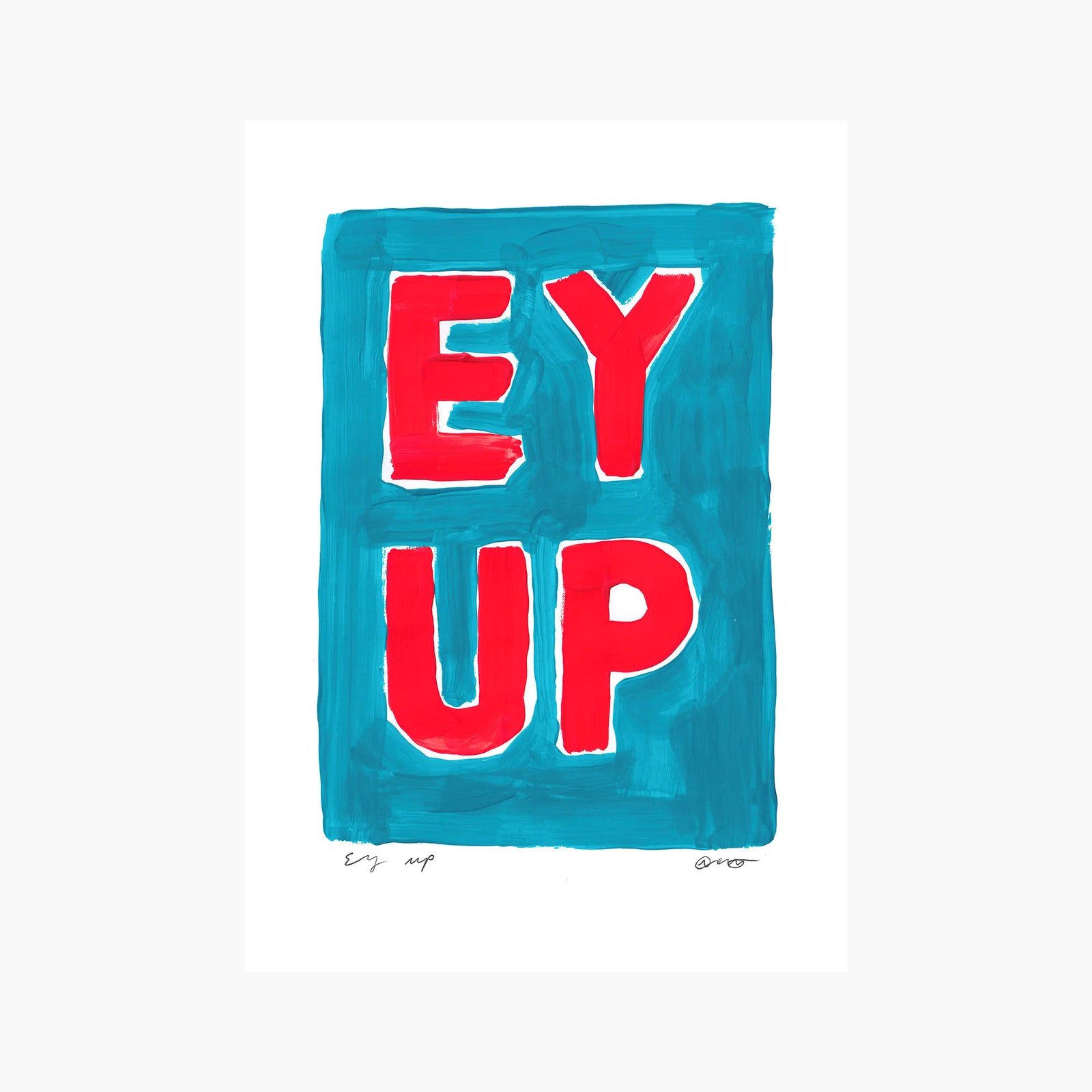 Ey Up  Graphic Print